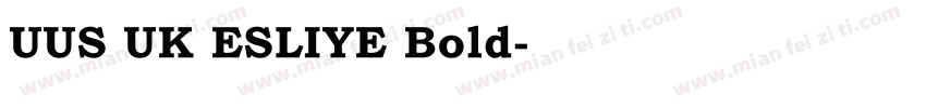 UUS UK ESLIYE Bold字体转换